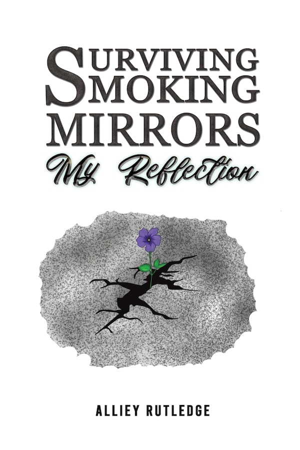 Surviving Smoking Mirrors by Alliey Rutledge, Paperback | Indigo Chapters