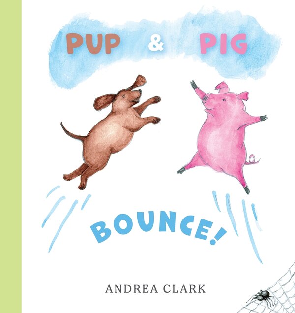 Pup and Pig Bounce by Andrea Clark, Paperback | Indigo Chapters