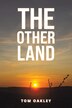 The Other Land by Tom Oakley, Paperback | Indigo Chapters