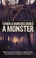 When A Man Becomes A Monster by Jamie Turner, Paperback | Indigo Chapters
