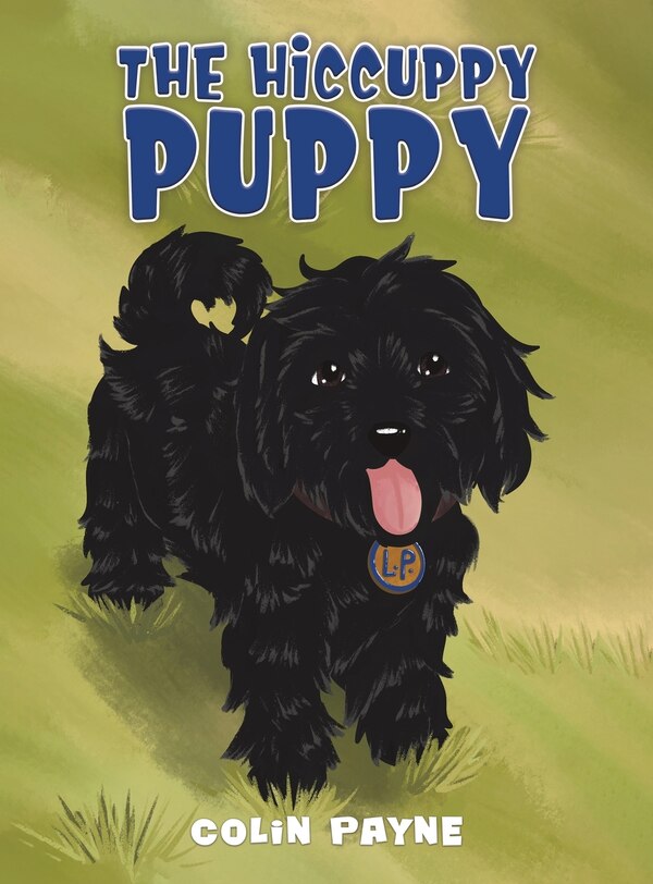 The Hiccuppy Puppy by Colin Payne, Hardcover | Indigo Chapters