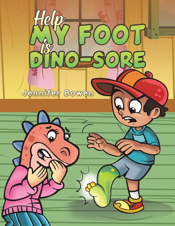Help My Foot is Dino-Sore by Jennifer Bowen, Paperback | Indigo Chapters