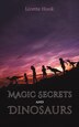 Magic Secrets and Dinosaurs by Licette Hook, Paperback | Indigo Chapters