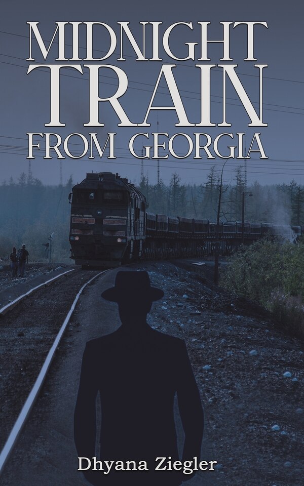 Midnight Train From Georgia by Dhyana Ziegler, Paperback | Indigo Chapters