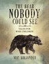 The Bear Nobody Could See by May Koliander, Paperback | Indigo Chapters