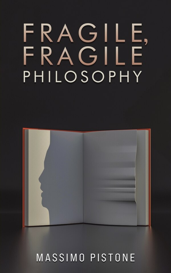 Fragile Fragile Philosophy by Massimo Pistone, Paperback | Indigo Chapters
