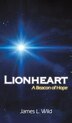 Lionheart by James L Wild, Hardcover | Indigo Chapters