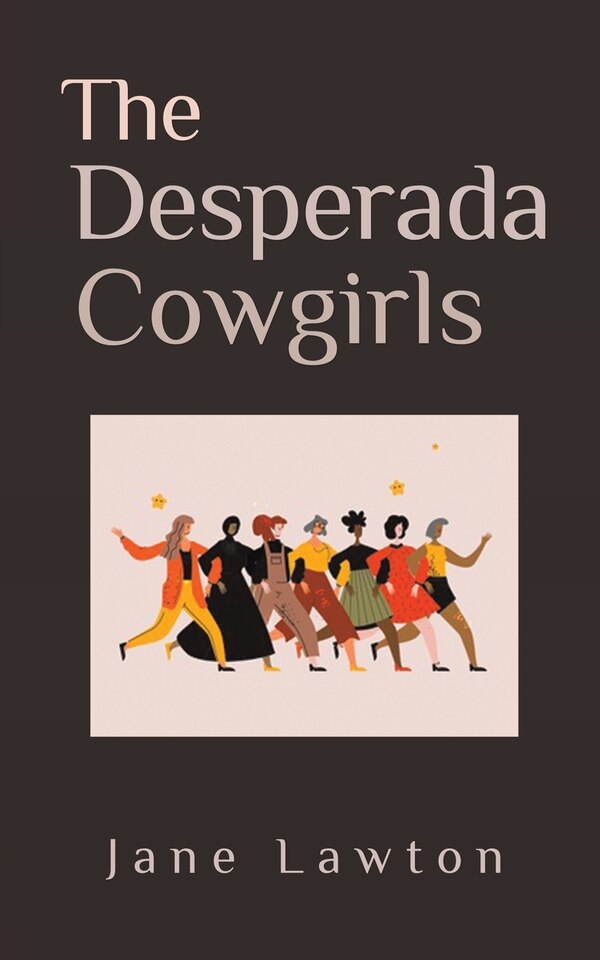 The Desperada Cowgirls by Jane Lawton, Paperback | Indigo Chapters