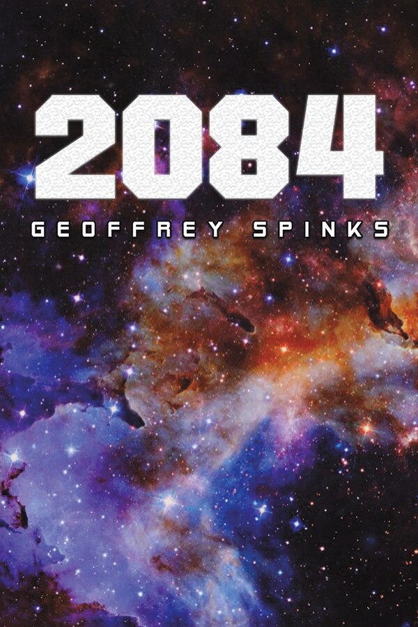 2084 by Geoffrey Spinks, Paperback | Indigo Chapters