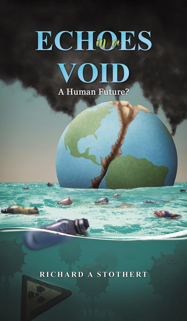 Echoes in a Void by Richard A Stothert, Hardcover | Indigo Chapters
