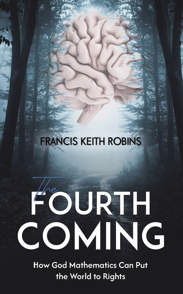 The Fourth Coming by Francis Keith Robins, Paperback | Indigo Chapters