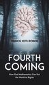 The Fourth Coming by Francis Keith Robins, Hardcover | Indigo Chapters
