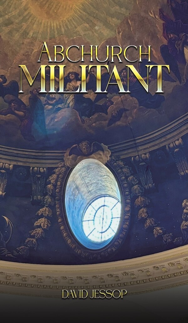 Abchurch Militant by David Jessop, Hardcover | Indigo Chapters
