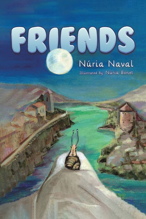 Friends by Núria Naval, Paperback | Indigo Chapters