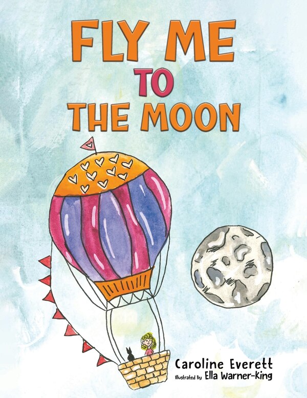 Fly Me to the Moon by Caroline Everett, Paperback | Indigo Chapters