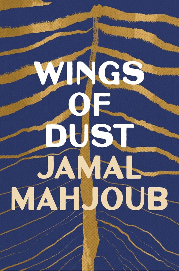 Wings of Dust by Jamal Mahjoub, Paperback | Indigo Chapters