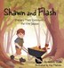 Shawn and Flash by Melanie Stutt, Hardcover | Indigo Chapters