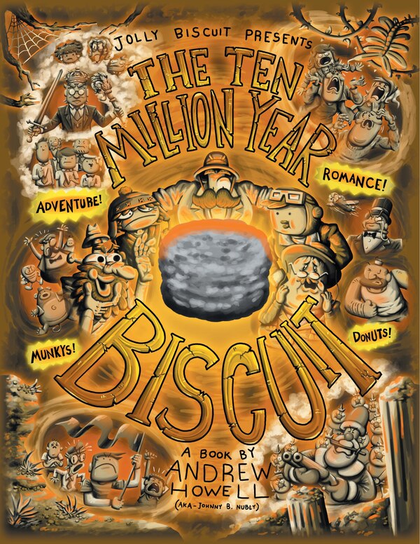 The Ten Million Year Biscuit by Andrew Howell, Paperback | Indigo Chapters
