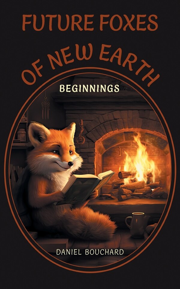 Future Foxes of New Earth by DANIEL BOUCHARD, Paperback | Indigo Chapters