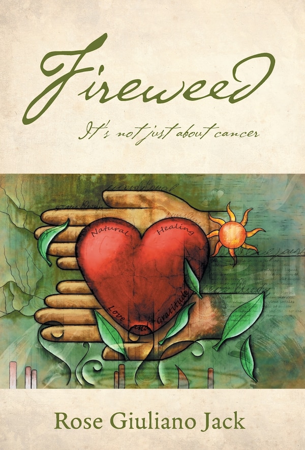Fireweed by Rose Giuliano Jack, Hardcover | Indigo Chapters