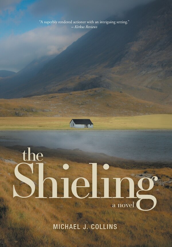 The Shieling by Michael J Collins, Hardcover | Indigo Chapters