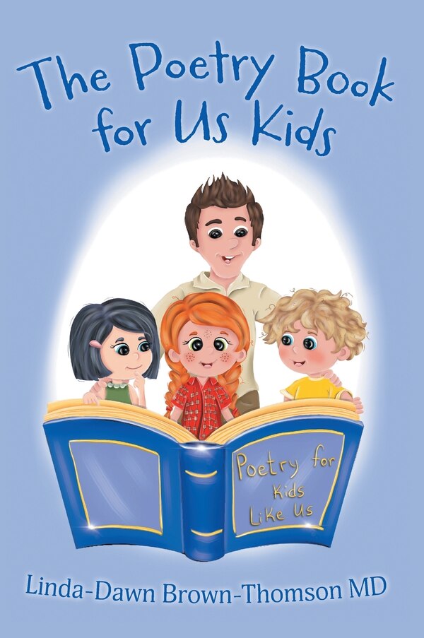 The Poetry Book for Us Kids by Linda-Dawn Brown-Thomson, Hardcover | Indigo Chapters