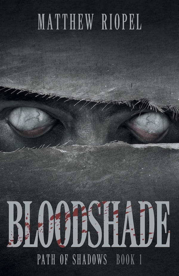 Bloodshade by Matthew Riopel, Paperback | Indigo Chapters