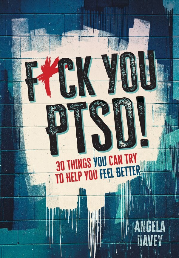 F*ck You PTSD by Angela Davey, Hardcover | Indigo Chapters