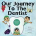 Our Journey to the Dentist [Inuktitut/English Edition] by Mark Thunderchild, Paperback | Indigo Chapters