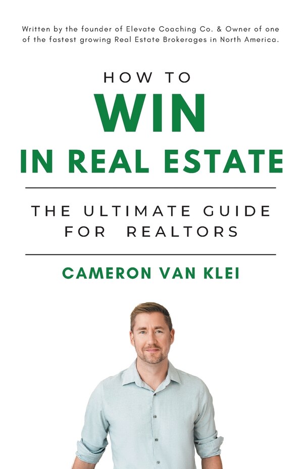 How to Win in Real Estate by Cameron Van Klei, Paperback | Indigo Chapters