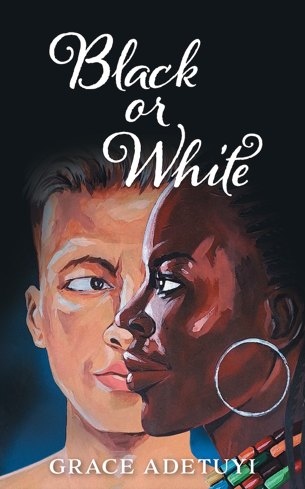 Black or White by Grace Adetuyi, Paperback | Indigo Chapters