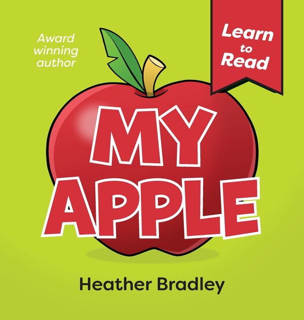 My Apple by Heather Bradley, Hardcover | Indigo Chapters
