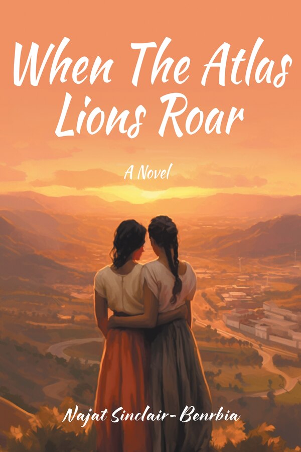 When The Atlas Lions Roar by Najat Sinclair-Benrbia, Paperback | Indigo Chapters