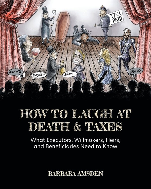 How to Laugh at Death and Taxes by Barbara Amsden, Paperback | Indigo Chapters