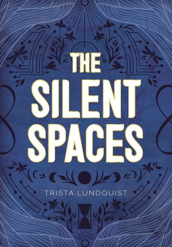 The Silent Spaces by Trista Lundquist, Hardcover | Indigo Chapters