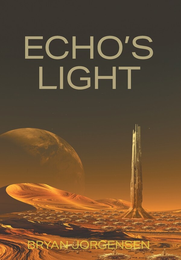 Echo's Light by Bryan Jorgensen, Hardcover | Indigo Chapters