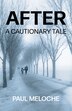 After by Paul Meloche, Hardcover | Indigo Chapters