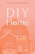 DIY Home by Lorraine McQueen, Paperback | Indigo Chapters