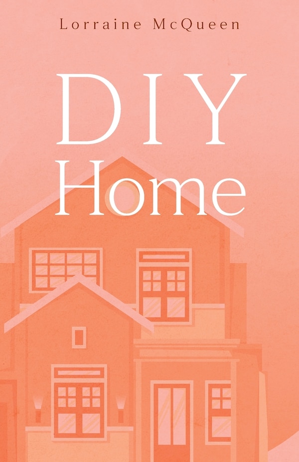 DIY Home by Lorraine McQueen, Paperback | Indigo Chapters