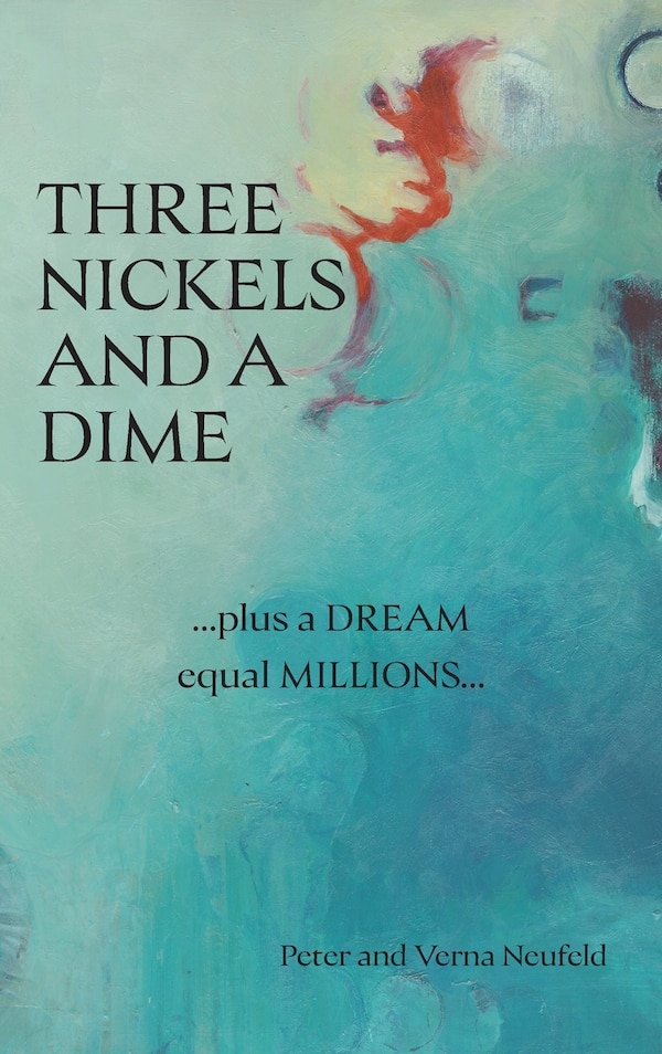 Three Nickels and a Dime by Peter Neufeld, Hardcover | Indigo Chapters