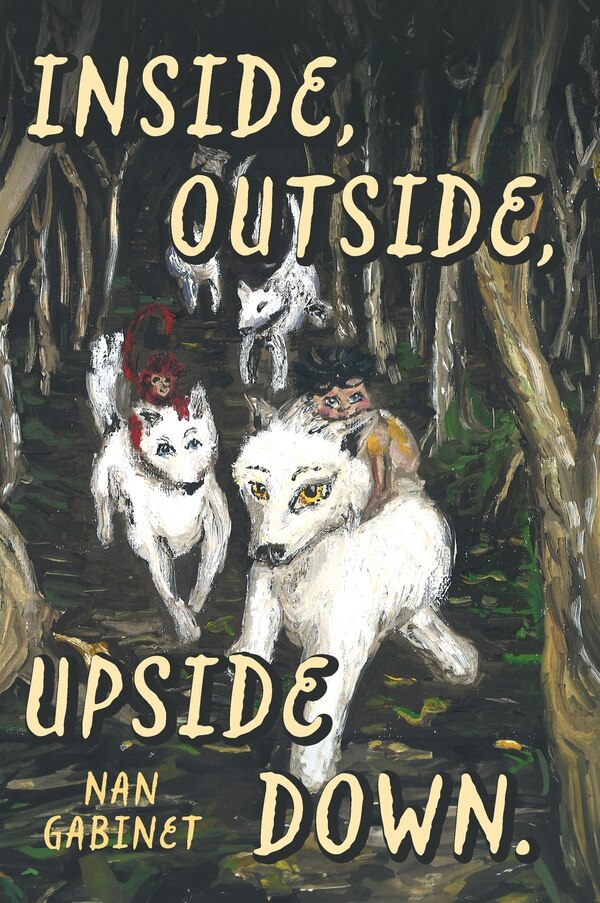Inside Outside Upside Down by Nan Gabinet, Hardcover | Indigo Chapters