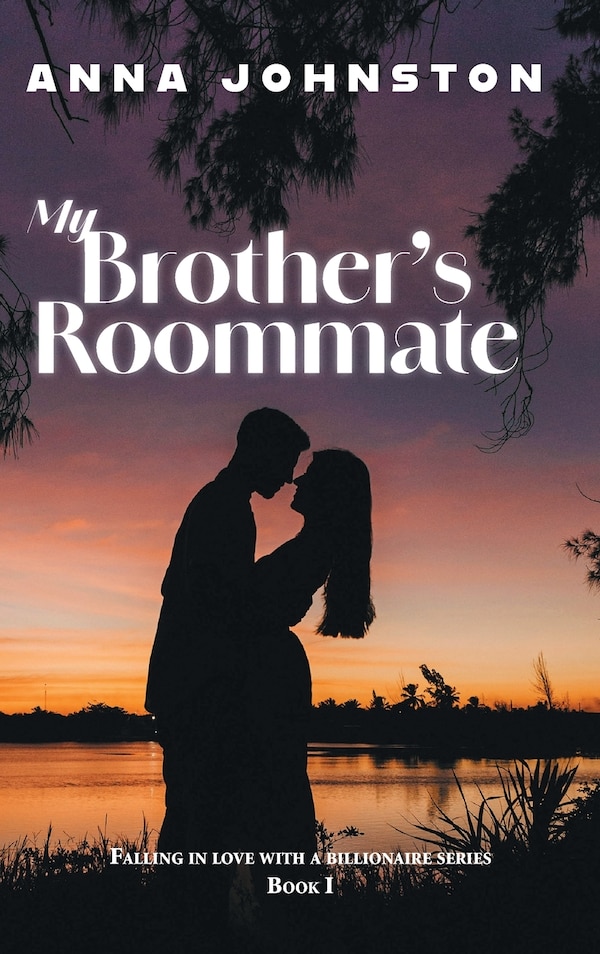 My Brother's Roommate by Anna Johnston, Hardcover | Indigo Chapters