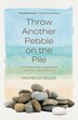 Throw Another Pebble on the Pile by Michelle Felice, Paperback | Indigo Chapters
