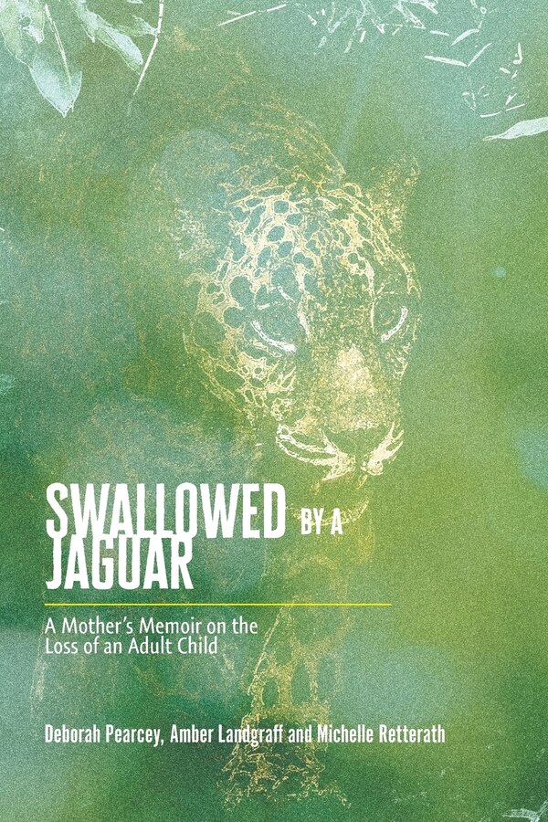 Swallowed by a Jaguar by Deborah Pearcey, Paperback | Indigo Chapters