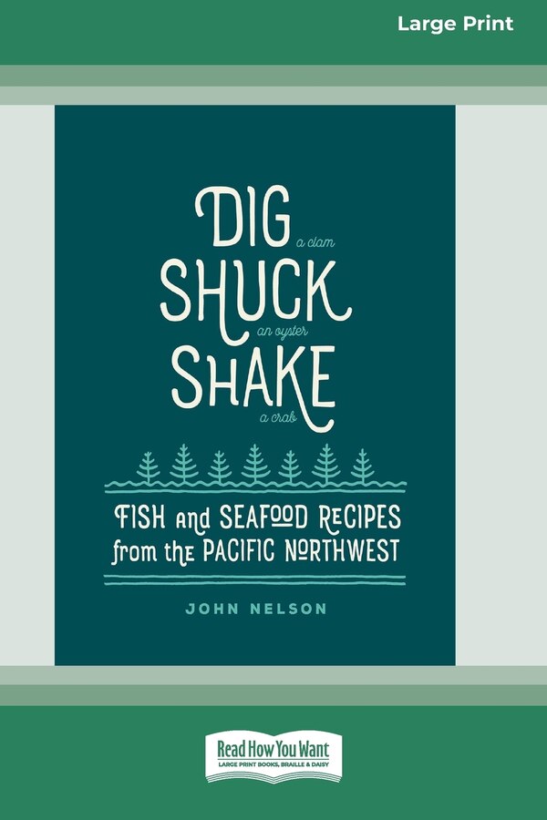 Dig [ Shuck [ Shake by John Nelson, Paperback | Indigo Chapters