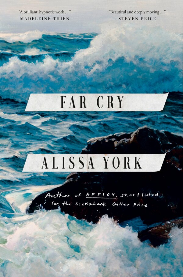 Far Cry by Alissa York, Hardcover | Indigo Chapters