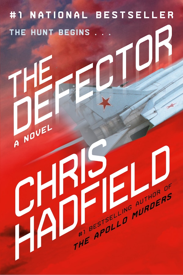 The Defector by Chris Hadfield, Hardcover | Indigo Chapters