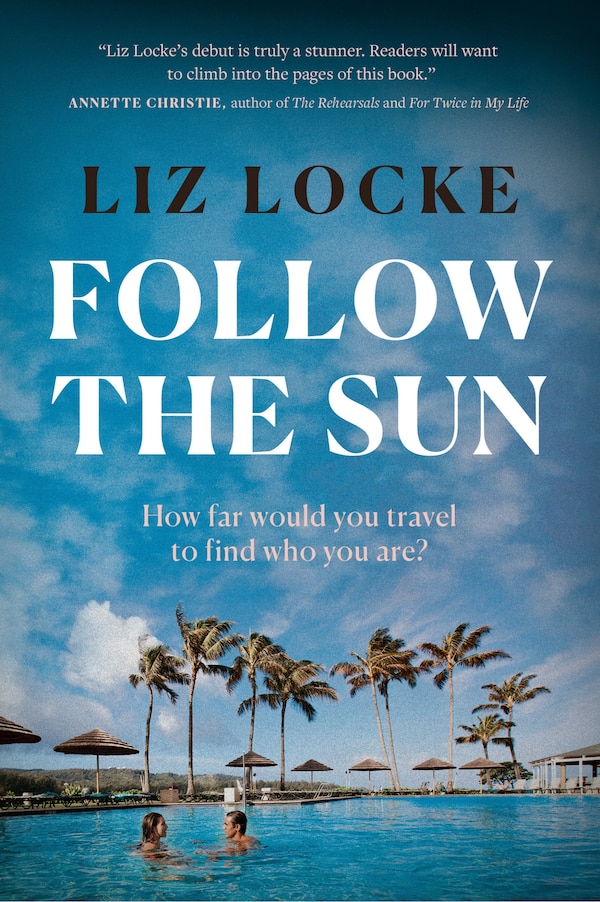 Follow the Sun by Liz Locke, Paperback | Indigo Chapters