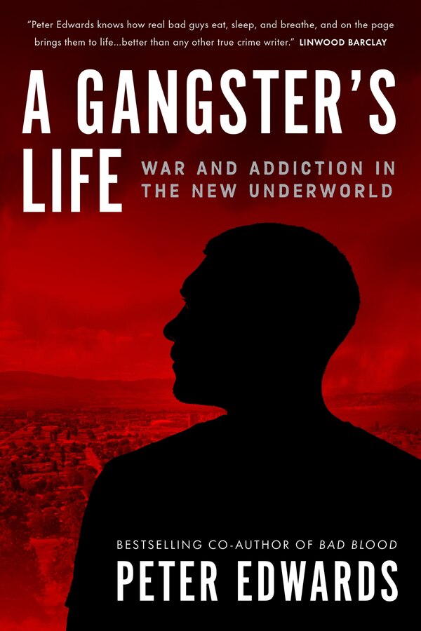 A Gangster's Life by Peter Edwards, Hardcover | Indigo Chapters