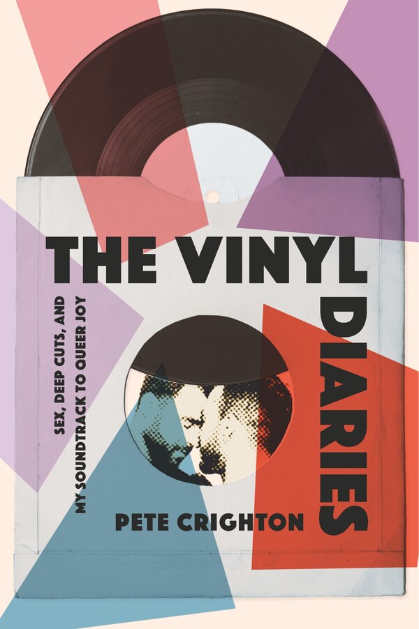 The Vinyl Diaries by Pete Crighton, Paperback | Indigo Chapters